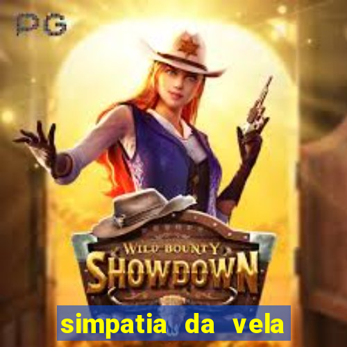 simpatia da vela para afastar rival